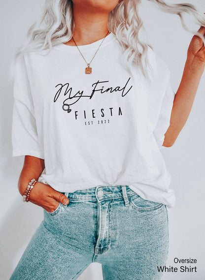 My Final Fiesta Est 2022 T-Shirt,Bachelorette Party Shirts,Cinco De Mayo Bachelorette,Bridesmaid T-Shirts, Mexico Bridal Party Tee,C6759