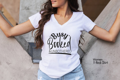 Busy Booked Unbothered T-Shirt, Gift For Her, Booked Shirt, Busy T-Shirt, Mood Shirt, Funny T-Shirt, Funny Quotes Shirt,  C6884