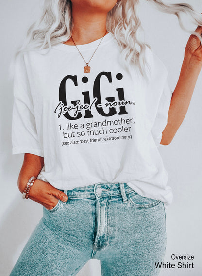 Gigi Definition Shirt, Cool Nana Shirt, Grandma Gift, Mother's Day Gift, Gift For Grandma, Gigi T-Shirt, Grandma Shirt, C6793