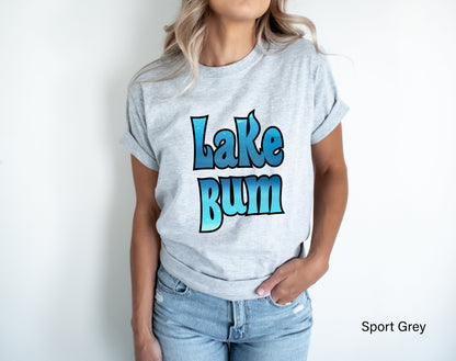 Lake Life Shirt, Vacation Shirts, Lake Bum Shirt, Lake Shirt, Gift for Travel Lover, Gift for Adventurer, Gift for Her, Camper Shirt, C6945
