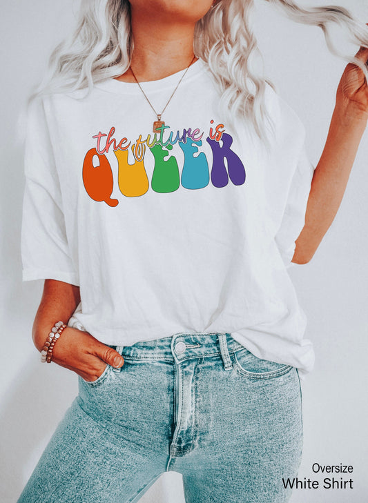 The Future Is Queer Unisex Shirt, LGBTQ Gift Idea, Pride Day Celebration, Queer Outfit, Equality Shirt, Rainbow Pride Shirt, C7004