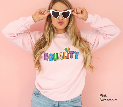 Equality LGBT Sweatshirt, LGBT Hoodie, Pride Sweatshirt, Social Justice Hoodie, LGBT Sweatshirt, Human Rights, Anti Racism, Gay Pride, C6982