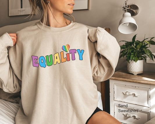 Equality LGBT Sweatshirt, LGBT Hoodie, Pride Sweatshirt, Social Justice Hoodie, LGBT Sweatshirt, Human Rights, Anti Racism, Gay Pride, C6982