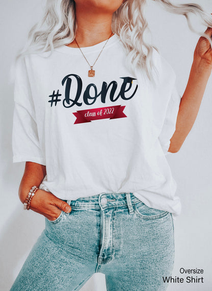 Class of 2022 Sweatshirt, #Done Class of 2022 Hoodie, Senior Class of 2022 Sweatshirt, Graduation Gift for Her, Grad Hoodie, C6936