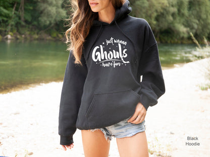 Ghoul's just wanna have fun Sweatshirt, Halloween Hoodie,Ghoul Shirt, ,Autumn, Ghouls, Halloween Party Shirt,Halloween university Tee,C7048