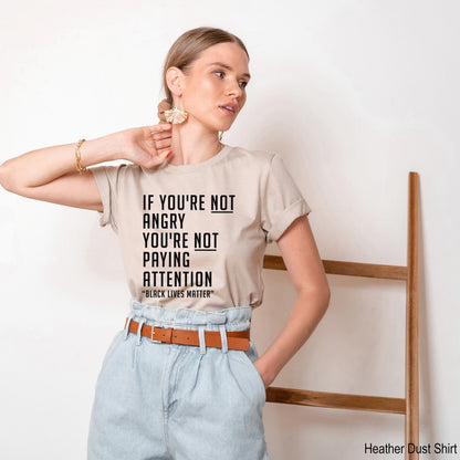 If You're Not Angry You're Not Paying Attention Sweatshirt, Black Lives Matter, Resist Sweater, Be Human Sweatshirt, Clothe Design, C5005