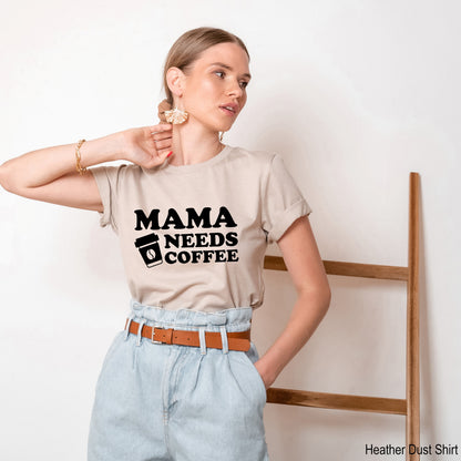 Mama Needs Coffee Shirt, Gift for Coffee Lover, Coffee Lover, Coffee Tshirt, Coffee Lover Shirt, Mom Sweatshirt, Mom Sweater, C5405