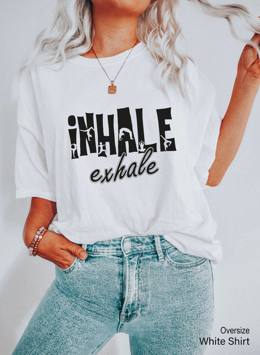 Inhale Exhale Shirt, Meditation T-Shirt, Yoga Shirt, Yoga Lover Shirt, Inspirational T-Shirt, Yoga Gift, Yoga Shirt, C6881