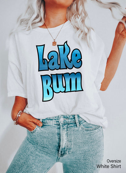 Lake Life Shirt, Vacation Shirts, Lake Bum Shirt, Lake Shirt, Gift for Travel Lover, Gift for Adventurer, Gift for Her, Camper Shirt, C6945