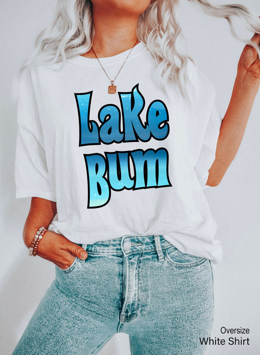 Lake Life Shirt, Vacation Shirts, Lake Bum Shirt, Lake Shirt, Gift for Travel Lover, Gift for Adventurer, Gift for Her, Camper Shirt, C6945
