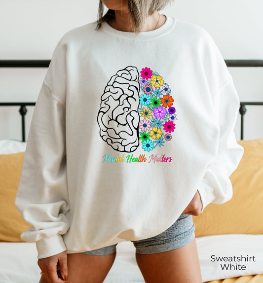 Mental Health Matters Sweatshirt, Plant Lovers Gift, Gardening Gift, Flower Hoodie, Floral Brain Sweatshirt, Mental Health Awareness, C6967