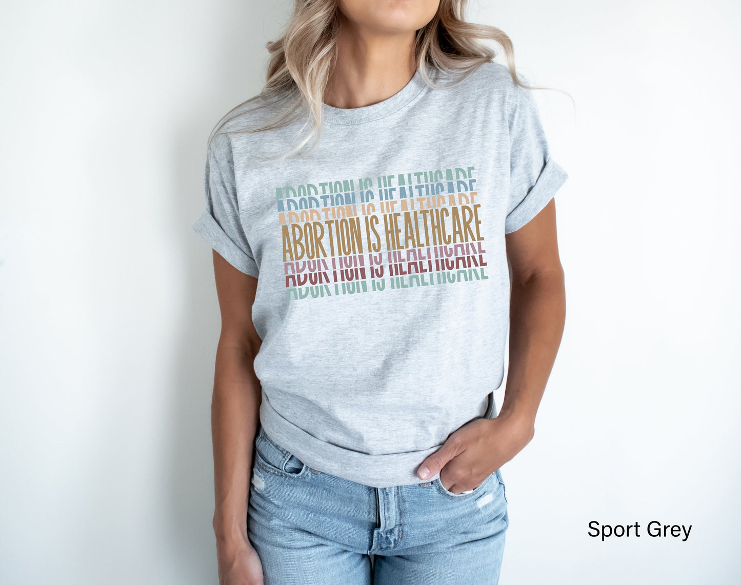 Abortion Is Healthcare Shirt,Pro Choice Shirt,Womens Rights Shirts,My Body My Choice T-shirt,Womens Reproductive Rights,Feminist Gift,C7121
