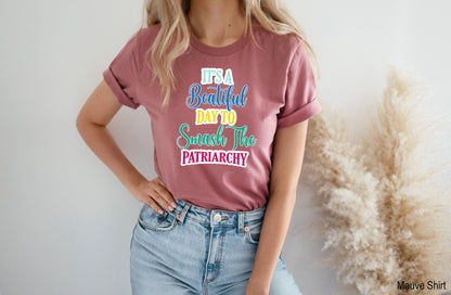 It's a Beautiful Day to Smash the Patriarchy,Equal Rights Racerback,Smash the Patriarchy Tee, Feminist Tanktop, Feminism Shirt,C7127