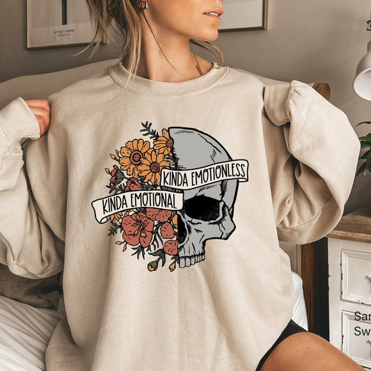 Kinda Emotional Kinda Emotionless Sweatshirt, Flower Skull Hoodie, Motivational Shirt, Skeleton Shirt, Mental Health Awareness, C6834