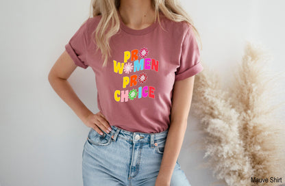Pro Women Pro Choice Shirt,Abortion is Healthcare Tee,Roe V Wade Shirt,Feminist Pro Choice Shirt,Keep Abortion Safe And Legal Shirt,C7113