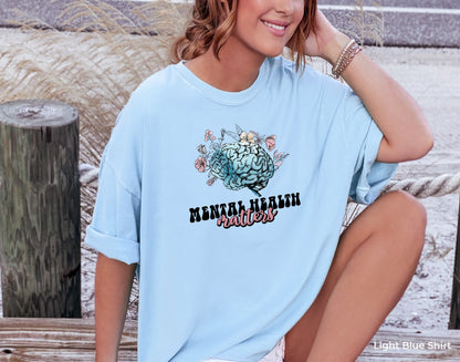 Mental Health Matters, Flower Shirt, Floral Brain, Health Shirt, Plant Lovers Gift, Gardening Gift, Mental Health Awareness, C7025