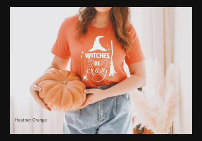 Halloween Hoodie,Witches Be Crazy Shirt,Halloween Witches Tshirt,Halloween Sweatshirt,Womens Halloween Tee,Crazy Witch T-Shirt, C5321
